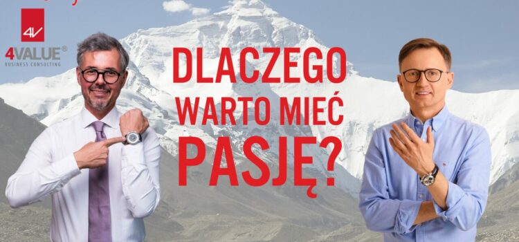 Dlaczego warto mieć pasję. Dlaczego warto mieć pasję.